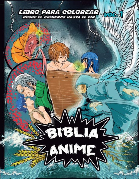 Biblia Anime Desde El Inicio Hasta El Final Vol 1: Libro Para Colorear