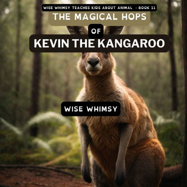 the Magical Hops of Kevin Kangaroo