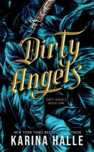 Title: Dirty Angels (Dirty Angels Trilogy #1), Author: Karina Halle