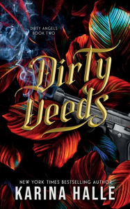 Title: Dirty Deeds (Dirty Angels Trilogy #2), Author: Karina Halle