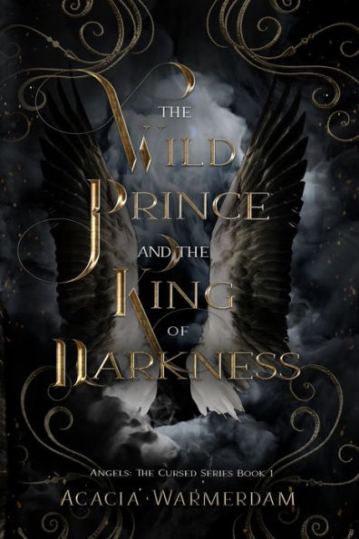 A Wild Prince & The King of Darkness: THE CURSED SERIES: BOOK ONE: Angels