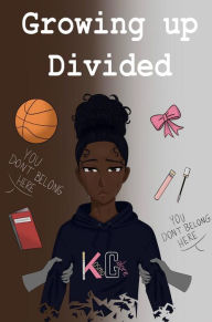 Title: Growing Up Divided, Author: Kasia Cunningham