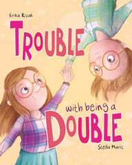 Title: Trouble with being a Double, Author: Erika Rizak