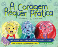 Title: A Coragem Requer PrÃ¯Â¿Â½tica - Courage Takes Practice Portuguese Edition, Author: Amy Scheidegger Ducos