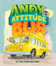 Title: Andy And The Attitude Bus, Author: Sam Glenn