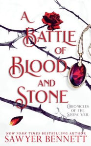 Title: A Battle of Blood and Stone, Author: Sawyer Bennett