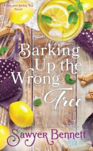 Title: Barking Up the Wrong Tree, Author: Sawyer Bennett