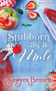 Title: Stubborn as a Mule, Author: Sawyer Bennett