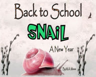 Title: Back to School Snail - A New Year, Author: M A Morse