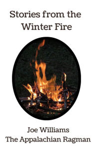 Title: Stories from the Winter Fire, Author: Joseph Williams