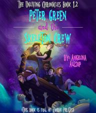 Title: Peter Green and the Skeleton Crew, Author: Angelina Allsop