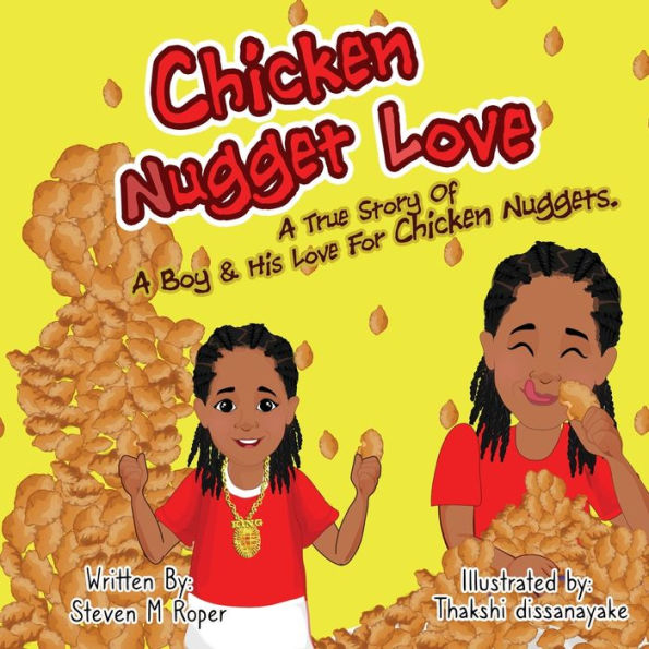 Chicken Nugget Love: a True Story of Boy & His Love for Nuggets