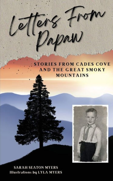 Letters From Papaw: Stories Cades Cove and the Great Smoky Mountains