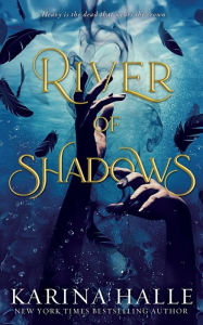Title: River of Shadows (Underworld Gods #1), Author: Karina Halle