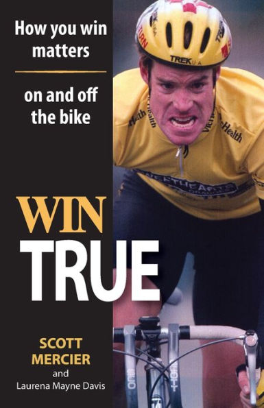 Win True: How You Matters on and off the Bike