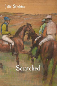 Title: Scratched, Author: Julie Stielstra