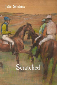 Title: Scratched, Author: Julie Stielstra