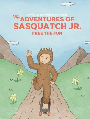 The Adventures of Sasquatch Jr: Free the Fun: Free the Fun