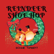 Title: Reindeer Shoe Hop, Author: Bonnie Tarbert