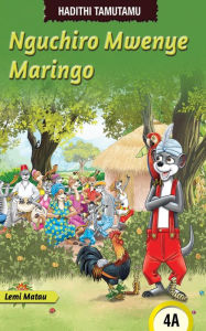 Title: Nguchiro Mwenye Maringo, Author: Lemi Matau