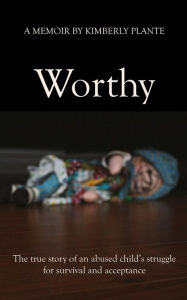 Title: Worthy, Author: Kimberly Plante