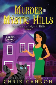 Title: Murder in Mystic Hills, Author: Chris Cannon