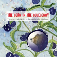 Title: The Bear in the Blueberry, Author: Linda Buckley