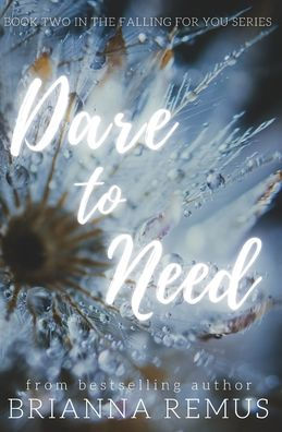 Dare to Need: A New Adult Steamy Romance