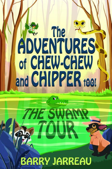 THE ADVENTURE'S OF CHEW CHEW AND CHIPPER TOO!