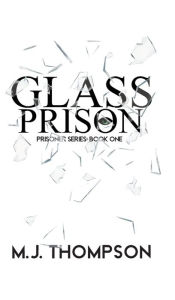 Title: Glass Prison, Author: Mary Jo Thompson