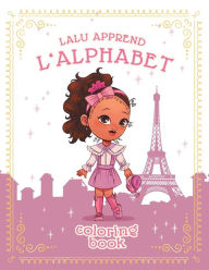 Title: Lalu Apprend L' Alphabet; Lalu Learns the Alphabet in French, Author: Harper James-Paul