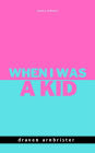 When I was a kid (Kindle edition)