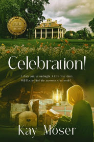 Downloads free books pdf Celebration! by Kay Moser 9798218293543 PDF