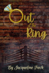 Title: Out of the Ring, Author: Jacqueline Fieck