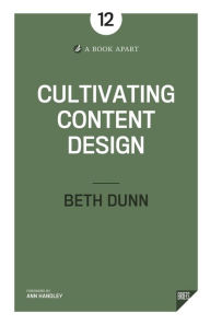 Title: Cultivating Content Design, Author: Beth Dunn