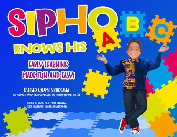 Sipho Knows His ABC: Early Learning Made Fun and Easy!