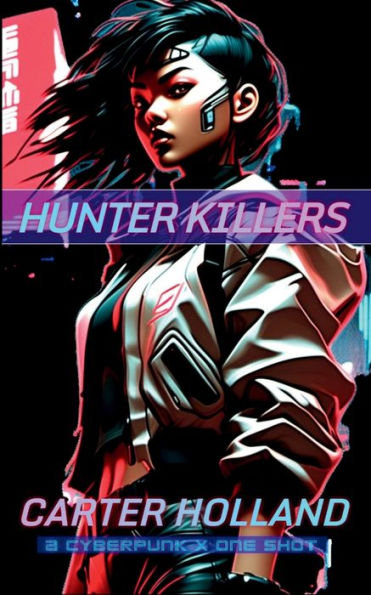 Hunter Killers: Cyber Bang City