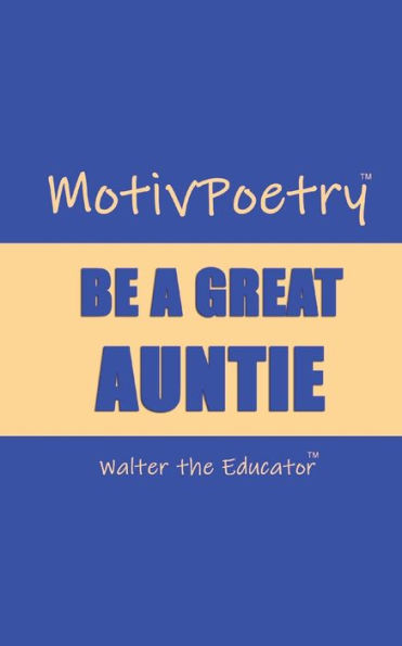 MotivPoetry: Be a Great Auntie