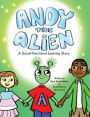 Andy the Alien: A Social-Emotional Learning Story