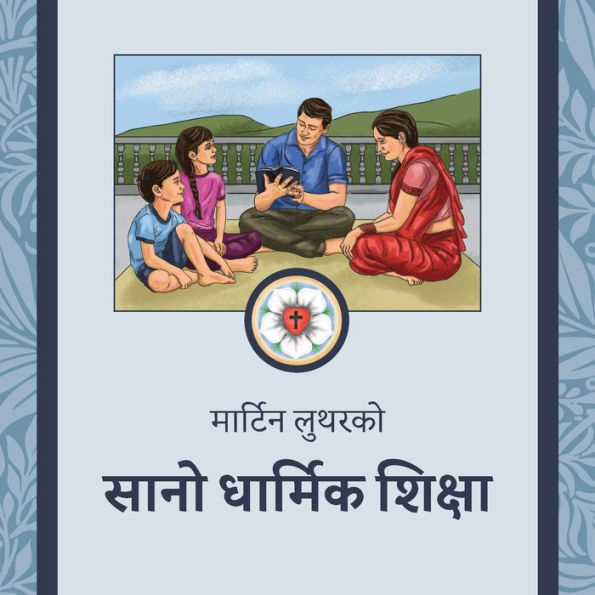 सानो धार्मिक शिक्षा: The Small Catechism in Nepali