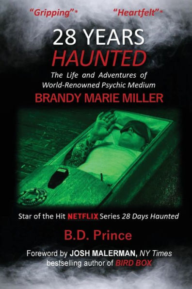 28 Years Haunted: The Life and Adventures of World-Renowned Psychic Medium BRANDY MARIE MILLER