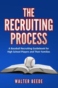 Title: The Recruiting Process, Author: Walter A Beede
