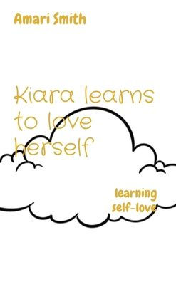 Kiara learns to love herself: learning self-love