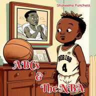 Title: ABCs and the NBA, Author: Shakeema Funchess