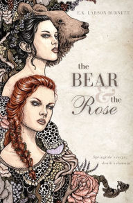 The Bear & the Rose