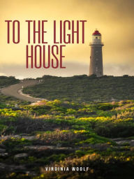 Title: To The Lighthouse, Author: Virginia Woolf