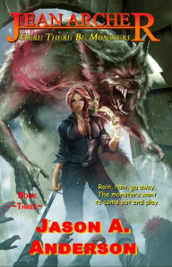 Title: Jean Archer #3: Here There Be Monsters, Author: Jason A Anderson