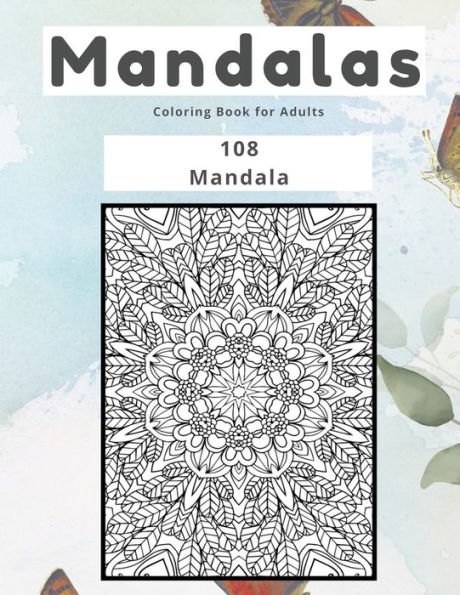 Mandalas Coloring Book for Adults 108 Mandala