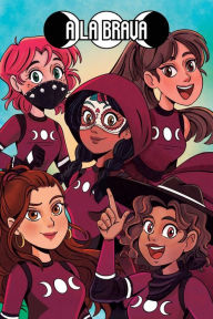Title: A LA BRAVA, Latina Superhero Team, Author: Kayden Phoenix