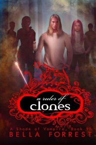 Title: A Ruler of Clones, Author: Bella Forrest